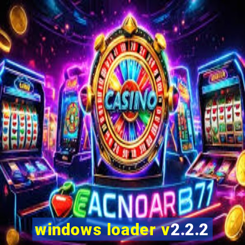 windows loader v2.2.2